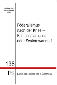 IKW 136 - Föderalismus nach der Krise - Business as usual oder Systemwandel?